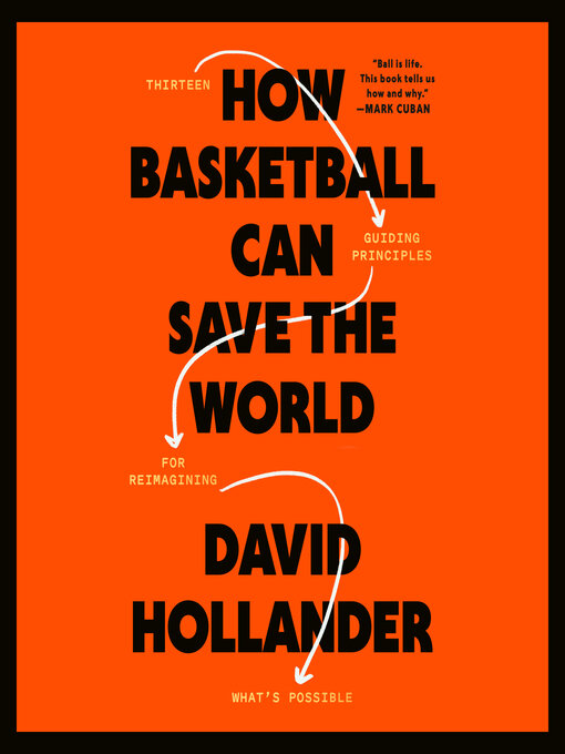 Title details for How Basketball Can Save the World by David Hollander - Available